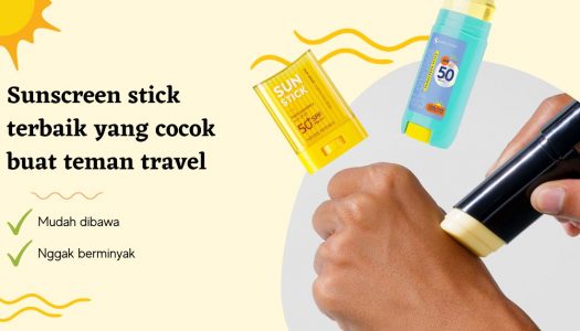 5 Sunscreen stick terbaik yang mudah dibawa, nggak berminyak dan cocok buat teman travel