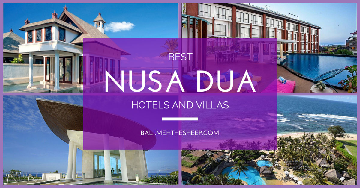 The ultimate guide to Nusa Dua accommodation - Where to stay for a