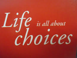 life is all about choices